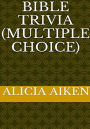 Bible Trivia (KJV) Multiple Choice