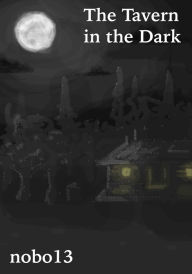 Title: A Tavern In The Dark, Author: Nobo13