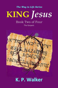 Title: King Jesus, Author: K. P. Walker