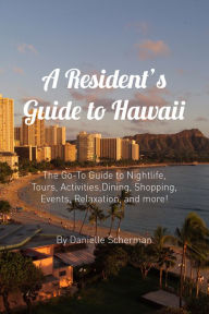 Title: A Resident's Guide to Hawaii, Author: Danielle Scherman