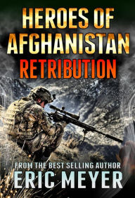 Title: Black Ops Heroes of Afghanistan: Retribution, Author: Eric Meyer