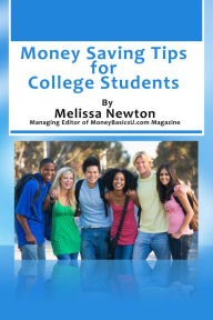 Title: Money Saving Tips for College Students, Author: Melissa Newton