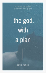 Title: The God with a Plan, Author: David Ramos