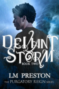 Title: Deviant Storm, Author: LM Preston