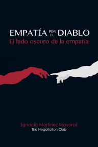 Title: Empatía por el diablo. El lado oscuro de la empatía., Author: Ignacio Martinez Mayoral