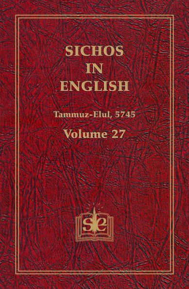 Sichos In English, Volume 27: Tammuz-Elul, 5745