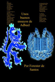 Title: Unos buenos ensayos de Adbeel, Author: Forester de Santos