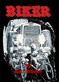 Title: Biker, Author: Bob Bitchin