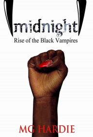 Title: Midnight: Rise of the Black Vampires, Author: MG Hardie