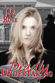 Title: Deadly Undertaking, Author: J.Q. Rose