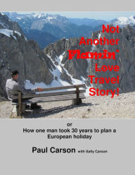 Title: Not Another Flamin' (Love) Travel Story, Author: Paul Carson