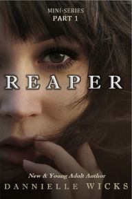 Title: Reaper, Author: Dannielle Wicks