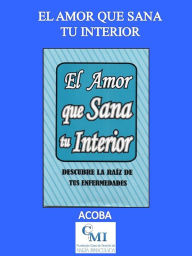 Title: El amor que sana tu interior, Author: ACOBA