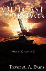 The Outcast and the Survivor: Chapter Ten