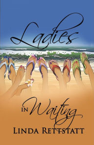 Title: Ladies in Waiting, Author: Linda Rettstatt