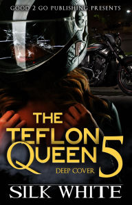 Title: The Teflon Queen PT 5, Author: Silk White