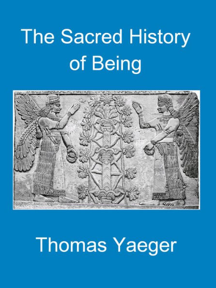 The Sacred History of Being