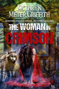 Title: The Woman in Crimson, Author: Kathryn Meyer Griffith