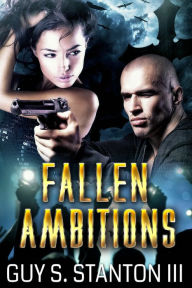 Title: Fallen Ambitions, Author: Guy S. Stanton III