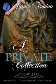 Title: A Private Collection (Engraved, Entangled, & Enraptured), Author: Jayne Fresina