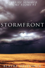 Title: Stormfront (Fellfire Summer Short Story #1), Author: Blayre Delecour