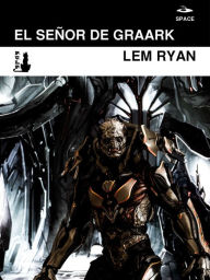 Title: El Señor de Graark, Author: Lem Ryan