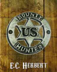 Title: Bounty Hunters, Author: E.C. Herbert