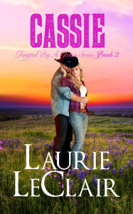 Title: Cassie (Book 2, Tempted By A Texan), Author: Laurie LeClair