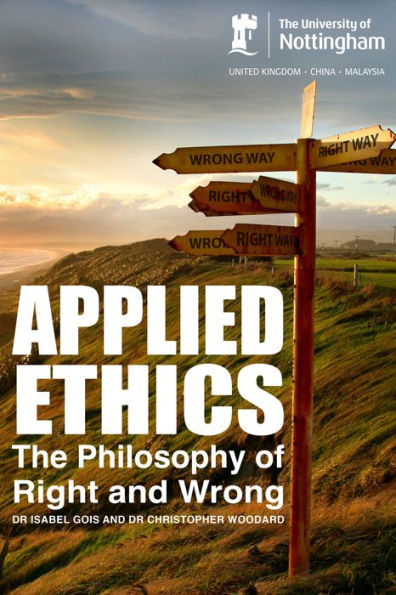 Applied Ethics: The Philosophy of Right and Wrong