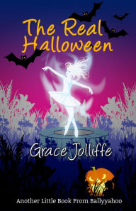 Title: The Real Halloween, Author: Grace Jolliffe