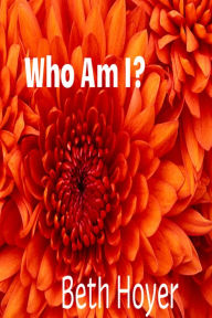 Title: Who Am I?, Author: Beth Hoyer