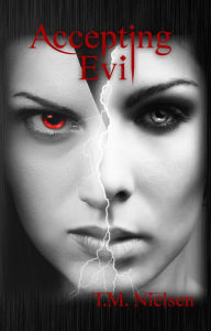 Title: Accepting Evil, Author: T.M. Nielsen