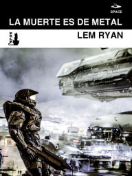 Title: La muerte es de metal, Author: Lem Ryan