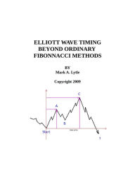 Title: Elliott Wave Timing Beyond Ordinary Fibonacci Methods, Author: Mark Lytle