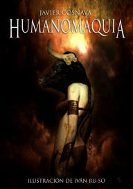 Title: Humanomaquia, Author: Javier Cosnava