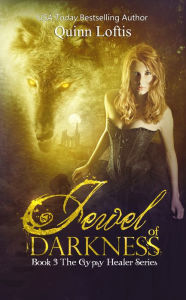 Title: Jewel of Darkness (Gypsy Healers Series #3), Author: Quinn Loftis