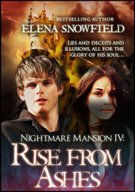 Title: Rise From Ashes: Nightmare Mansion 4, Author: Elena Snowfield