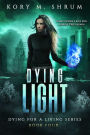 Dying Light (Dying for a Living Series #4)