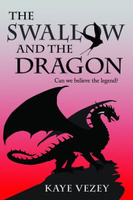 Title: The Swallow and the Dragon, Author: Kaye Vezey