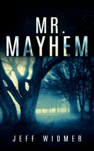 Title: Mr. Mayhem, Author: Jeff Widmer