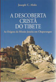 Title: A Descoberta Crista do Tibete, Author: Joe Abdo