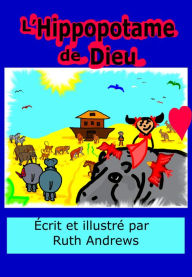 Title: L'Hippopotame de Dieu, Author: Ruth Andrews