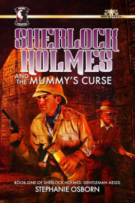 Title: Sherlock Holmes and the Mummy's Curse, Author: Stephanie Osborn