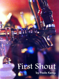 Title: First Shout, Author: Paula Kemp