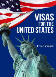 Title: Visas for the United States: ExecVisa, Author: Execvisa