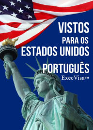 Title: Vistos para os Estados Unidos: ExecVisa, Author: Execvisa