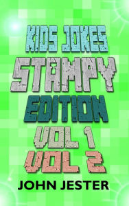Title: Kids Jokes: Stampy Edition Vol 1 and 2, Author: John Jester