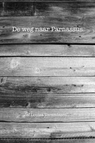 Title: De weg naar Parnassus, Author: Jef Louisa Versmissen
