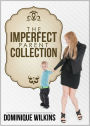 The Imperfect Parent Collection
