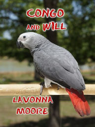 Title: Congo And Will, Author: LaVonna Moore